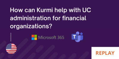 How can Kurmi help with UC administration for financial organizations