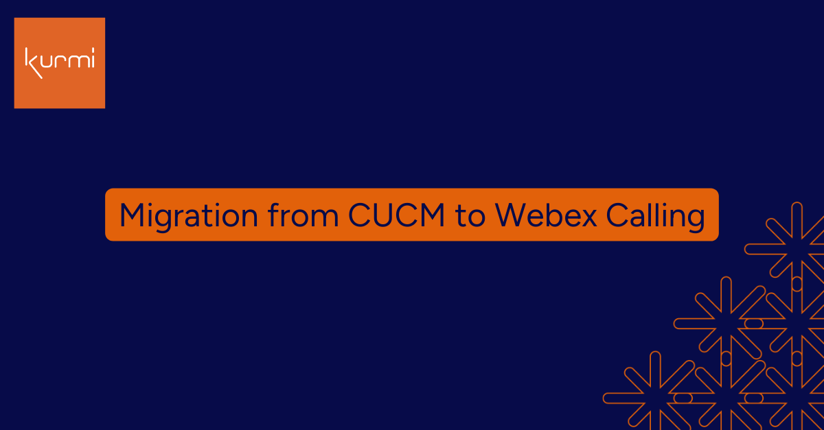 Making the Migration from CUCM to Webex Calling – What You Need to Know ...