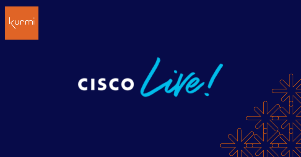 Cisco Live Banner Conquering Complexity – A Look Back at Cisco Live 2023 - Kurmi Software